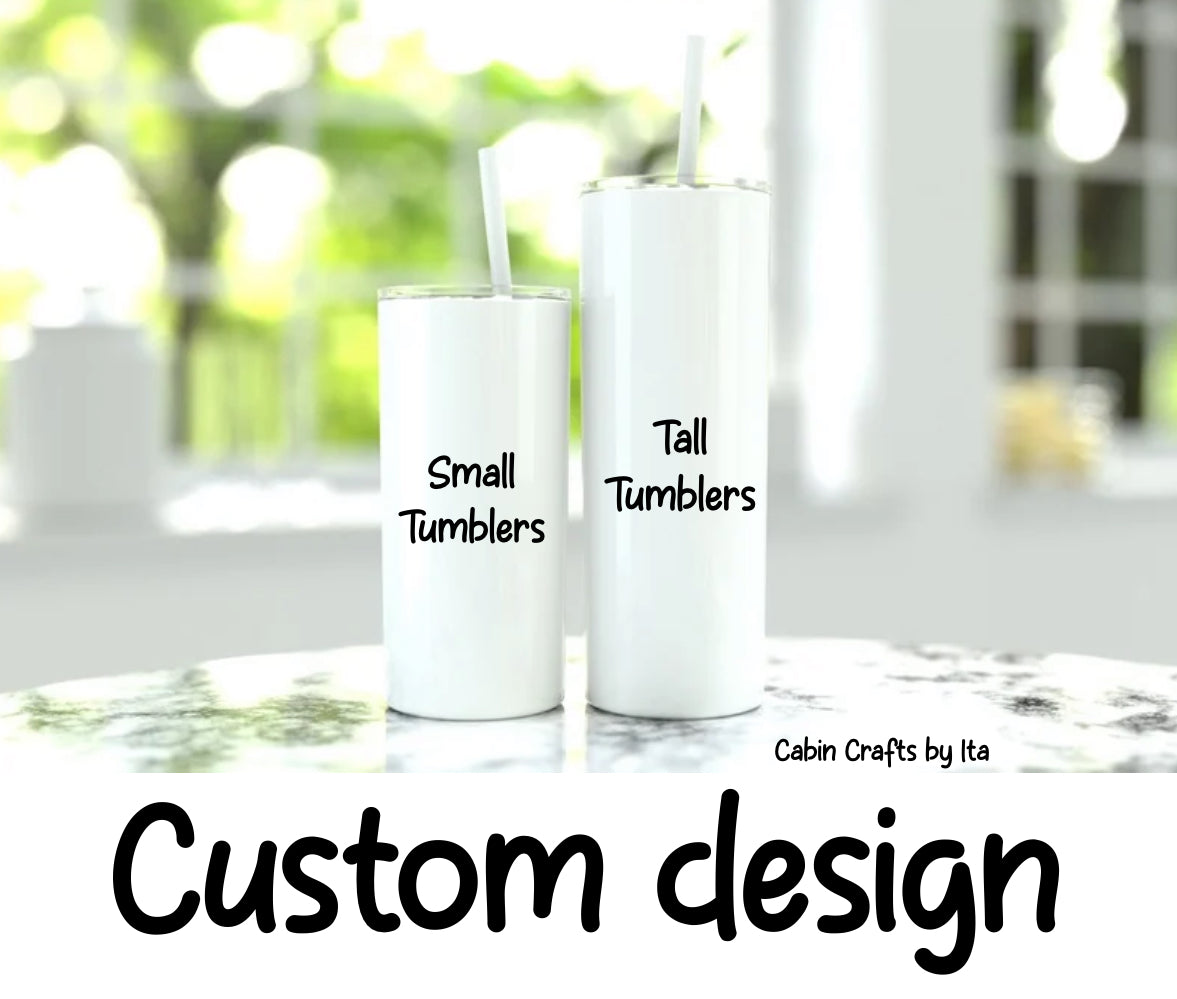 Custom Design Tumbler